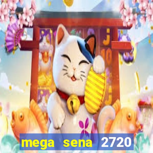 mega sena 2720 giga sena